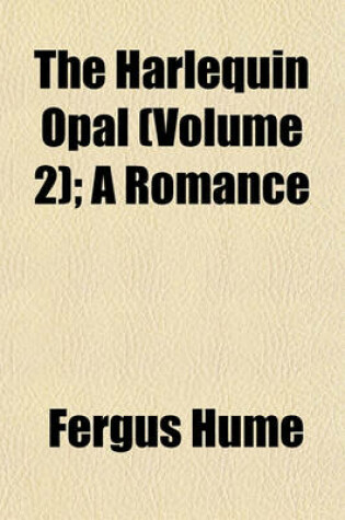 Cover of The Harlequin Opal (Volume 2); A Romance