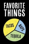 Book cover for Favorite Things Tacos Naps Tequila