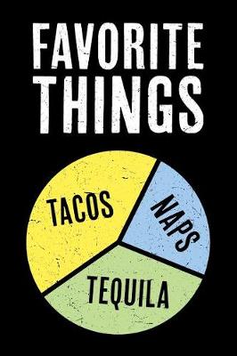 Cover of Favorite Things Tacos Naps Tequila