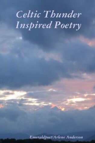 Cover of Celtic Thunder Inspired Poetry