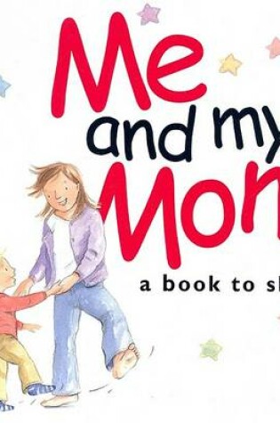 Cover of Me and My Mom