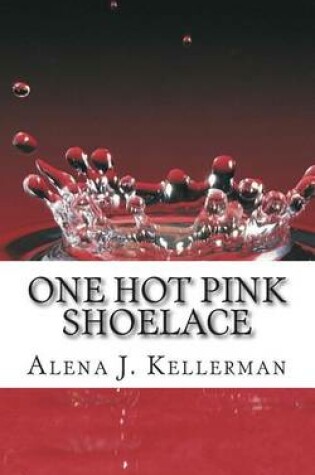 Cover of One Hot Pink Shoelace