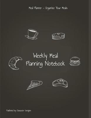 Book cover for Weekly Meal Planning Notebook