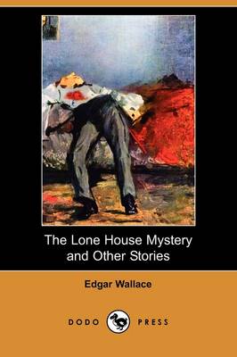 Book cover for The Lone House Mystery and Other Stories (Dodo Press)