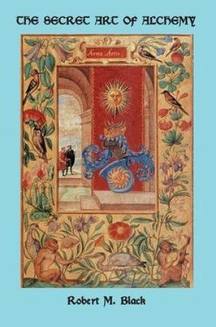 Cover of The Secret Art of Alchemy