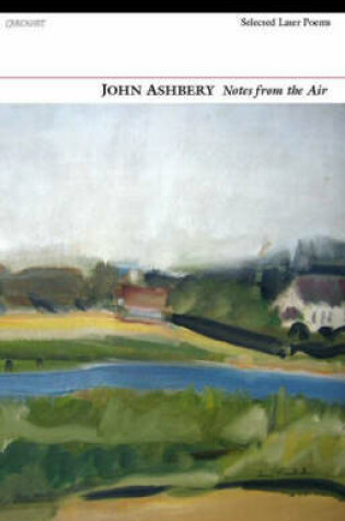 Cover of Notes from the Air: Selected Later Poems