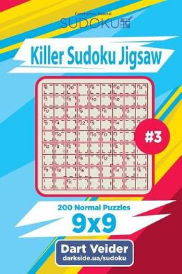 Cover of Killer Sudoku Jigsaw - 200 Normal Puzzles 9x9 (Volume 3)