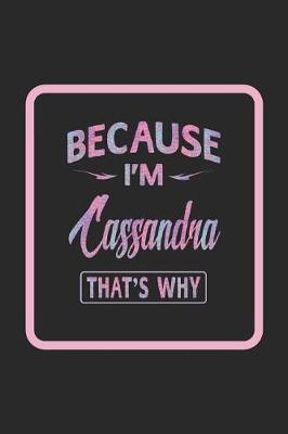 Book cover for Because I'm Cassandra That's Why