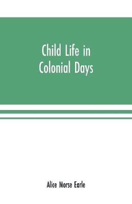 Cover of Child life in colonial days