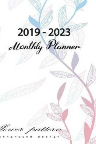 Cover of 2019 - 2023 Monthly Planner