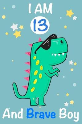 Book cover for I am 13 and Brave Boy