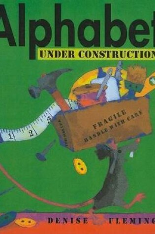 Cover of Alphabet Under Construction