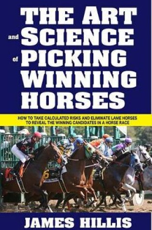 Cover of The Art and Science of Picking Winning Horses