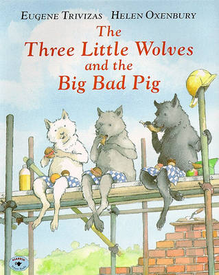 Book cover for The Three Little Wolves and the Big Bad Pig