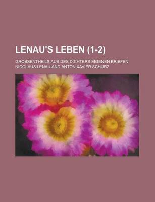 Book cover for Lenau's Leben (1-2); Grossentheils Aus Des Dichters Eigenen Briefen