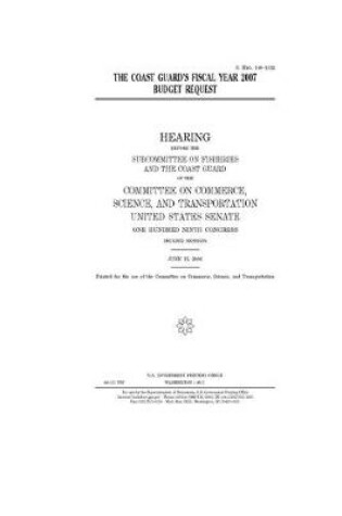 Cover of The Coast Guard's fiscal year 2007 budget request