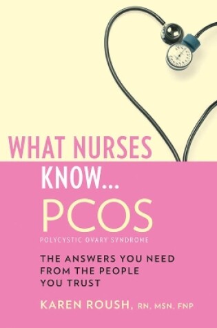 Cover of What Nurses Know...PCOS