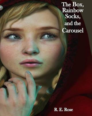 Book cover for The Box, Rainbow Socks, and the Carousel