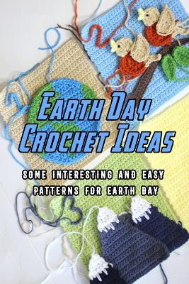 Book cover for Earth Day Crochet Ideas