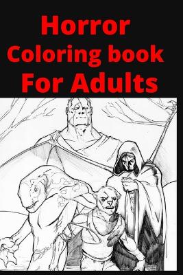 Book cover for Horror Coloring book For Adults