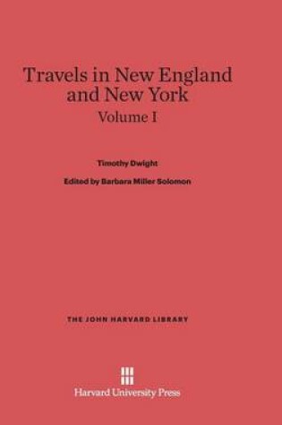Cover of Travels in New England and New York, Volume I