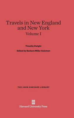 Cover of Travels in New England and New York, Volume I