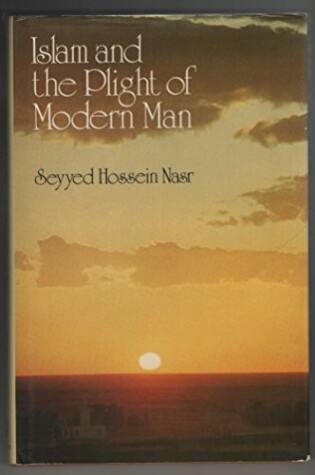 Cover of Islam and the Plight of Modern Man