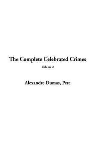 Cover of The Complete Celebrated Crimes, V2