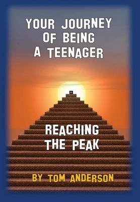 Book cover for Your Journey of Being a Teenager - Reaching the Peak