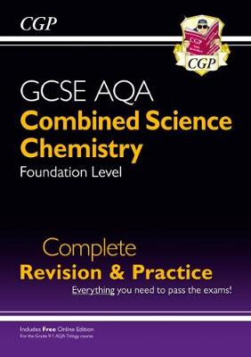 Book cover for 9-1 GCSE Combined Science: Chemistry AQA Foundation Complete Revision & Practice with Online Edn