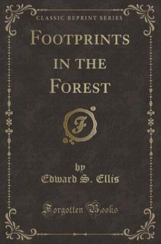 Cover of Footprints in the Forest (Classic Reprint)