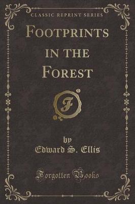 Book cover for Footprints in the Forest (Classic Reprint)