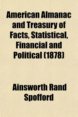 Book cover for American Almanac and Treasury of Facts, Statistical, Financial and Political (1878)