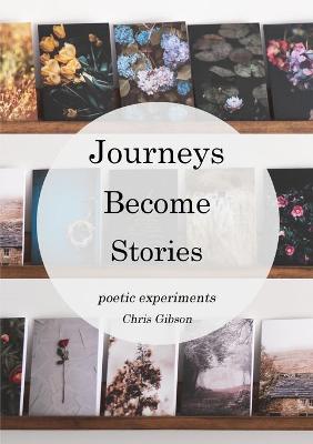 Book cover for Journeys Become Stories