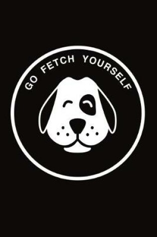 Cover of Go Fetch Yourself