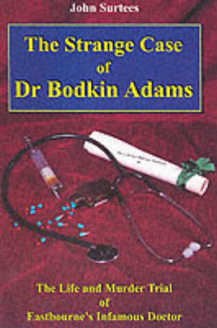Cover of The Strange Case of Dr. Bodkin Adams