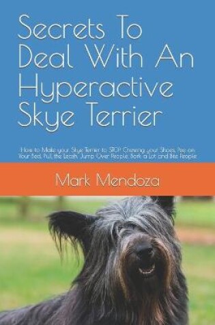 Cover of Secrets To Deal With An Hyperactive Skye Terrier