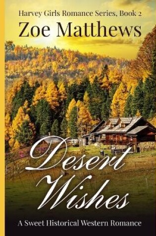 Cover of Desert Wishes (Harvey Girls Romance Series, Book 2)