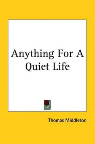 Cover of Anything for a Quiet Life