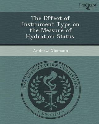 Cover of The Effect of Instrument Type on the Measure of Hydration Status