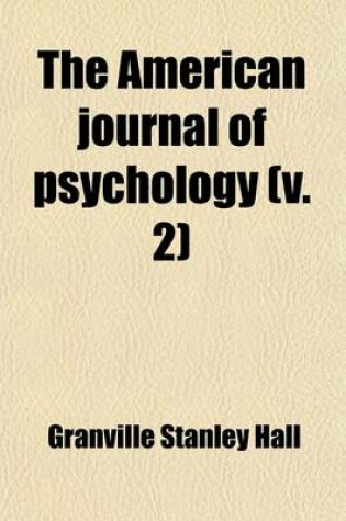 Cover of The American Journal of Psychology (Volume 2)