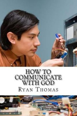 Cover of How to Communicate with God