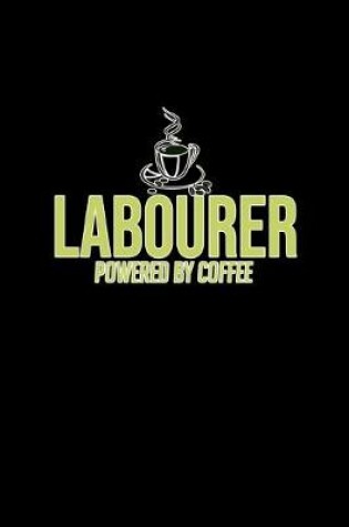 Cover of Labourer powered by coffee