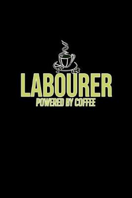 Book cover for Labourer powered by coffee