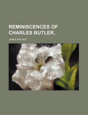 Book cover for Reminiscences of Charles Butler,