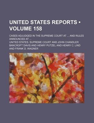 Book cover for United States Reports (Volume 158); Cases Adjudged in the Supreme Court at and Rules Announced at