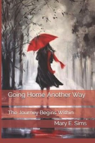 Cover of Going Home Another Way