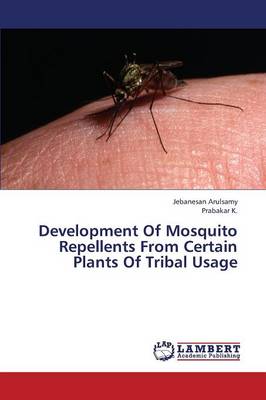 Book cover for Development of Mosquito Repellents from Certain Plants of Tribal Usage