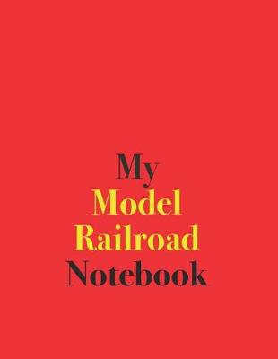 Book cover for My Model Railroad Notebook