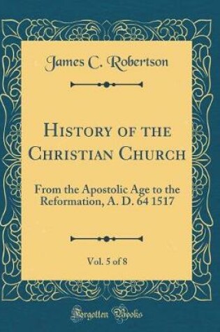 Cover of History of the Christian Church, Vol. 5 of 8